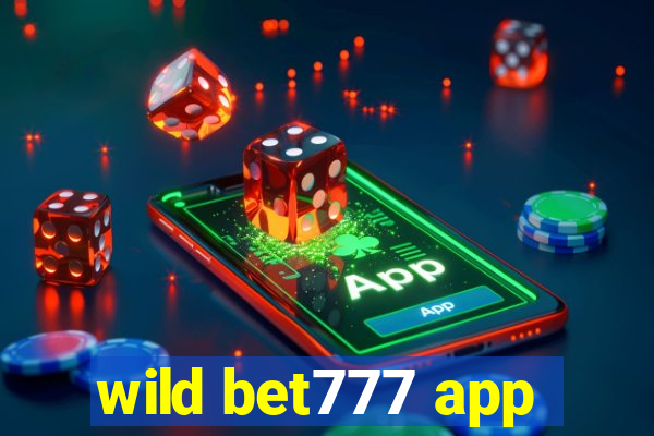 wild bet777 app